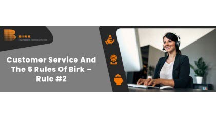 Customer Service and the 5 Rules of Birk – Rule #2