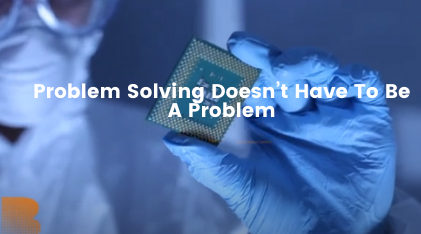 problem solving doesn't have to be a problem